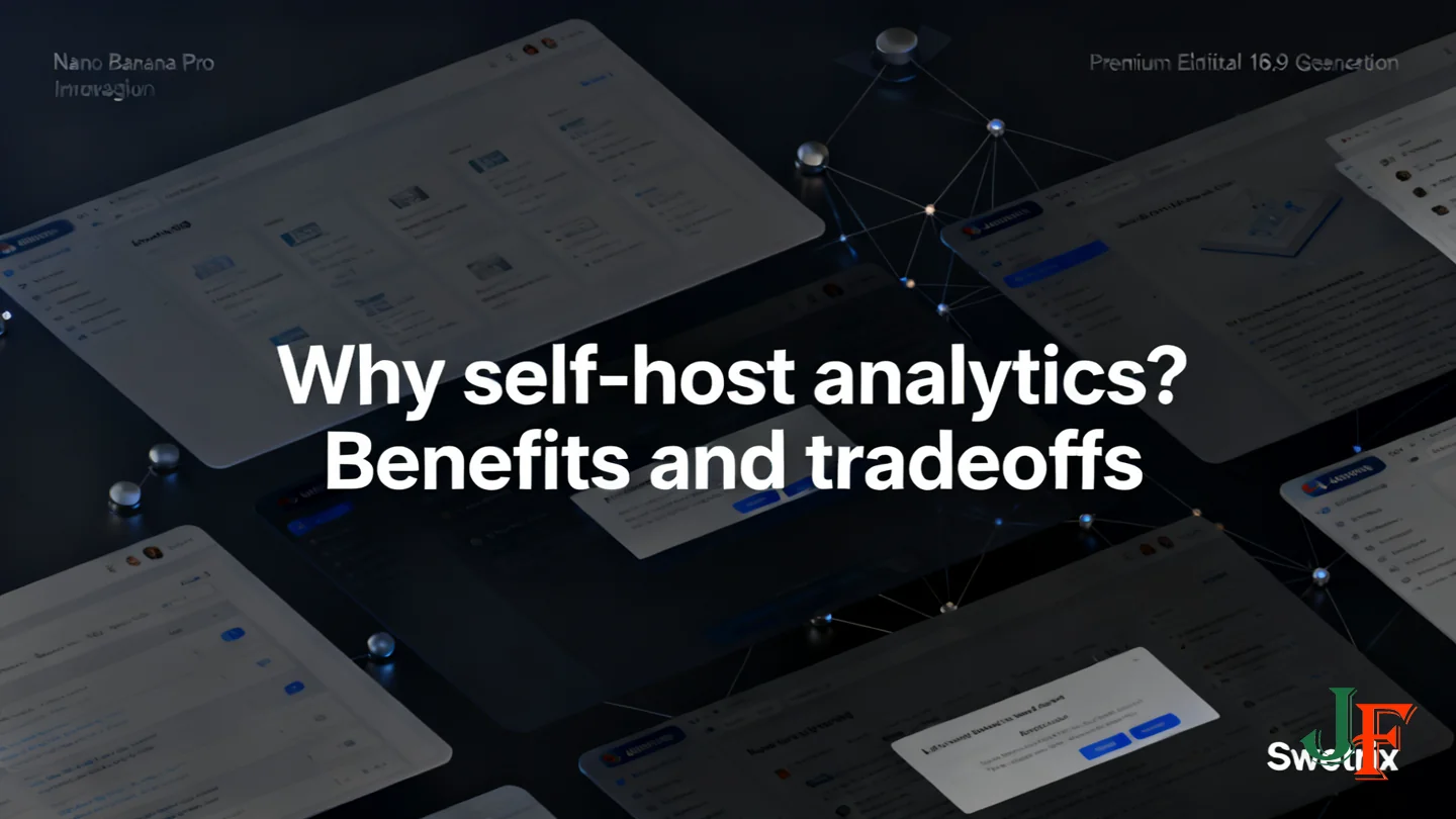 Why Self Host Analytics Benefits And Tradeoffs - Self Host Swetrix For Joomla Step By Step Docker Install Cookieless Tracking And Gdpr Tips