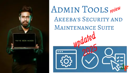 Admin Tools Review: Akeeba's Security and Maintenance Suite (updated 2025)